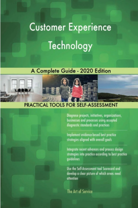 Customer Experience Technology A Complete Guide - 2020 Edition