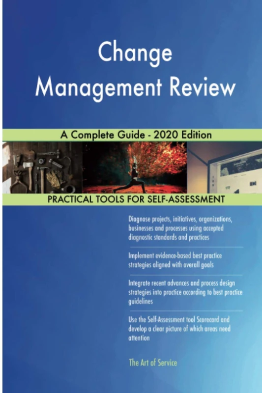 Change Management Review A Complete Guide - 2020 Edition