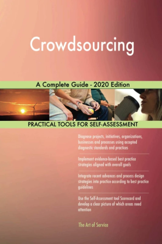 Crowdsourcing A Complete Guide - 2020 Edition