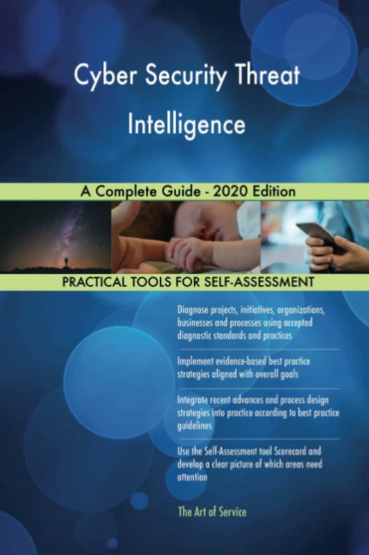 Cyber Security Threat Intelligence A Complete Guide - 2020 Edition