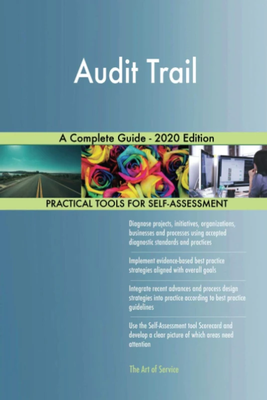 Audit Trail A Complete Guide - 2020 Edition