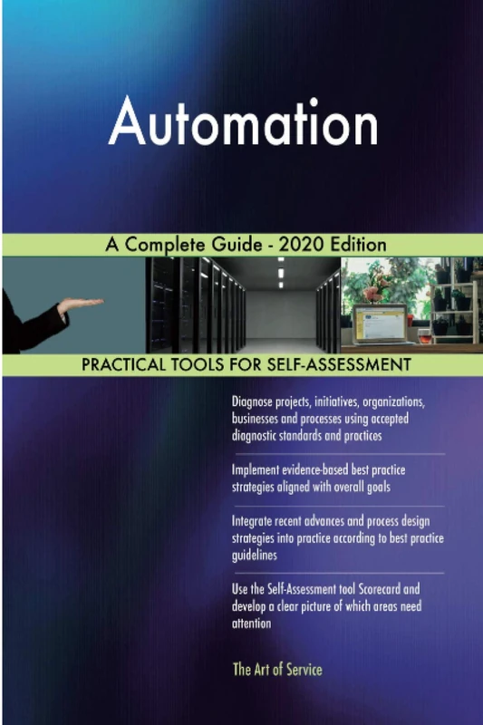 Automation A Complete Guide - 2020 Edition