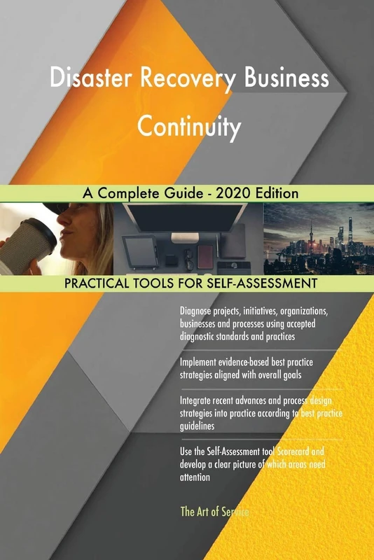 Disaster Recovery Business Continuity A Complete Guide - 2020 Edition