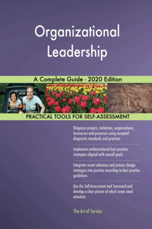 Organizational Leadership A Complete Guide - 2020 Edition