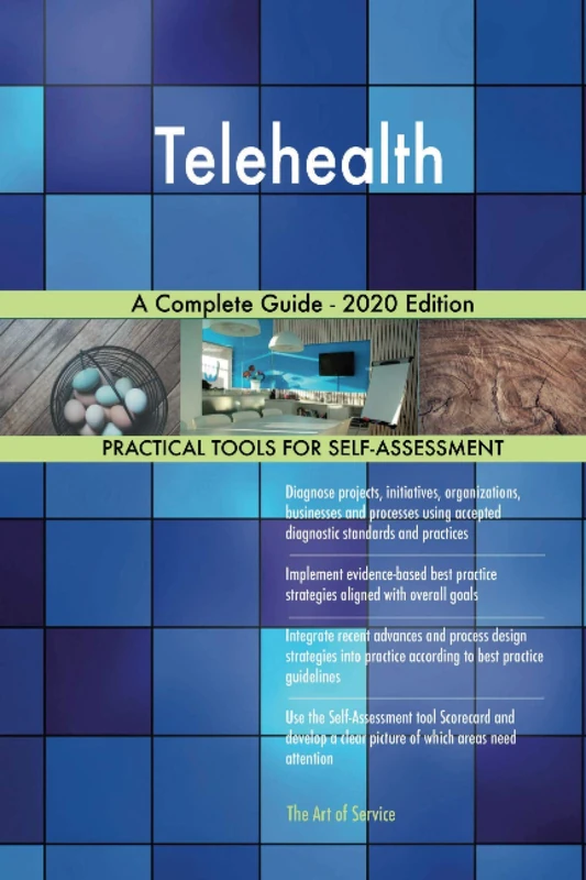 Telehealth A Complete Guide - 2020 Edition