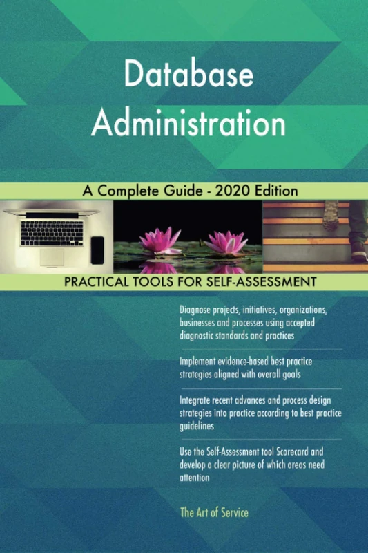 Database Administration A Complete Guide - 2020 Edition
