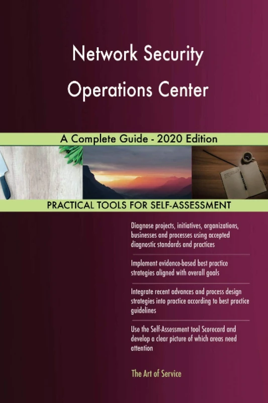 Network Security Operations Center A Complete Guide - 2020 Edition