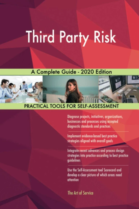 Third Party Risk A Complete Guide - 2020 Edition