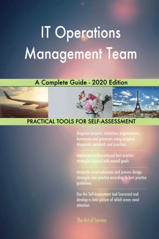 IT Operations Management Team A Complete Guide - 2020 Edition