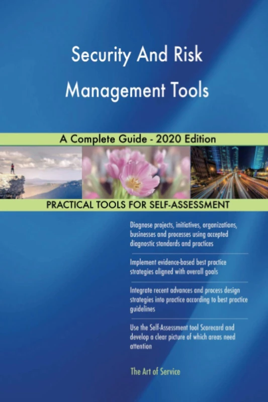 Security And Risk Management Tools A Complete Guide - 2020 Edition