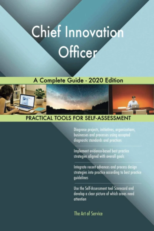 Chief Innovation Officer A Complete Guide - 2020 Edition