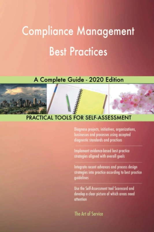 Compliance Management Best Practices A Complete Guide - 2020 Edition