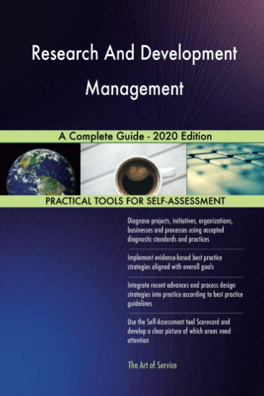 Research And Development Management A Complete Guide - 2020 Edition