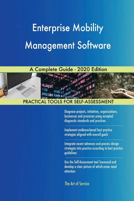 Enterprise Mobility Management Software A Complete Guide - 2020 Edition