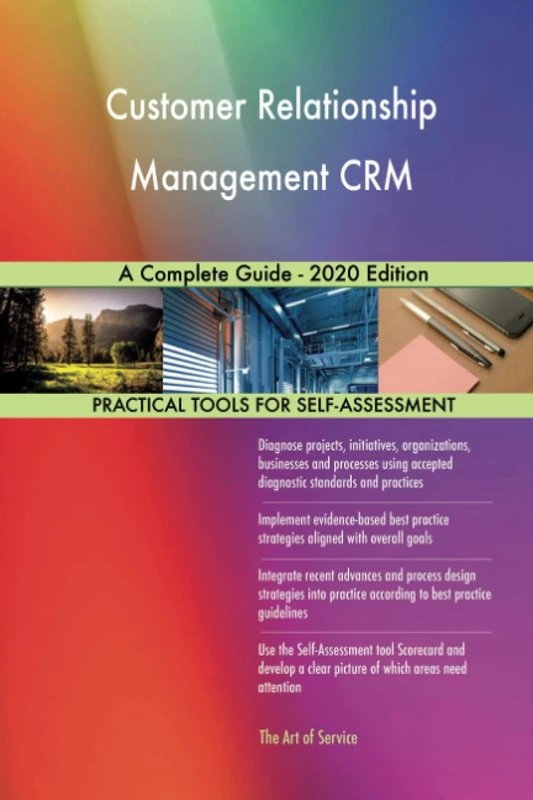 Customer Relationship Management CRM A Complete Guide - 2020 Edition