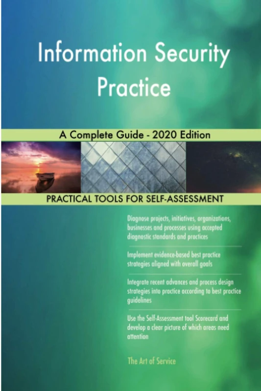 Information Security Practice A Complete Guide - 2020 Edition