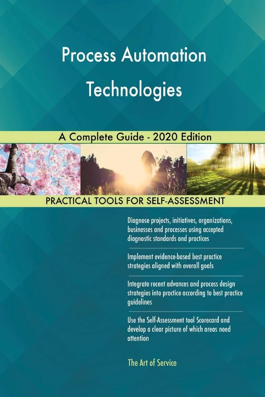 Process Automation Technologies A Complete Guide - 2020 Edition