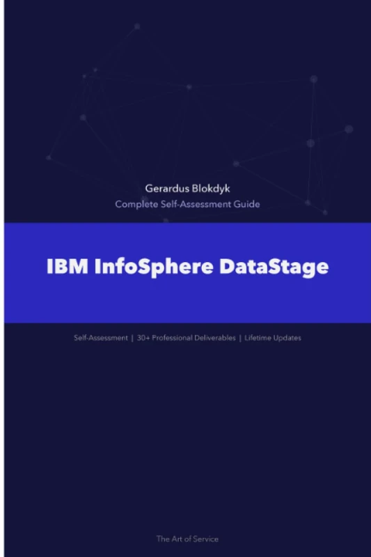 IBM InfoSphere DataStage A Complete Guide - 2020 Edition