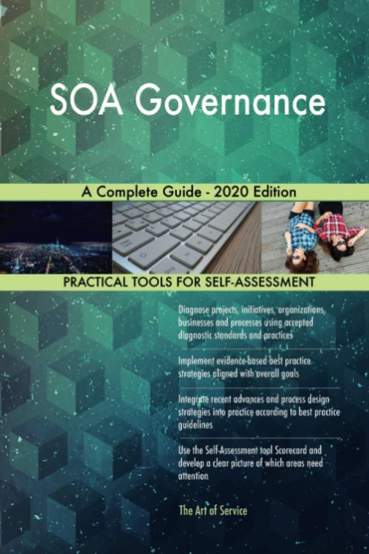 SOA Governance A Complete Guide - 2020 Edition
