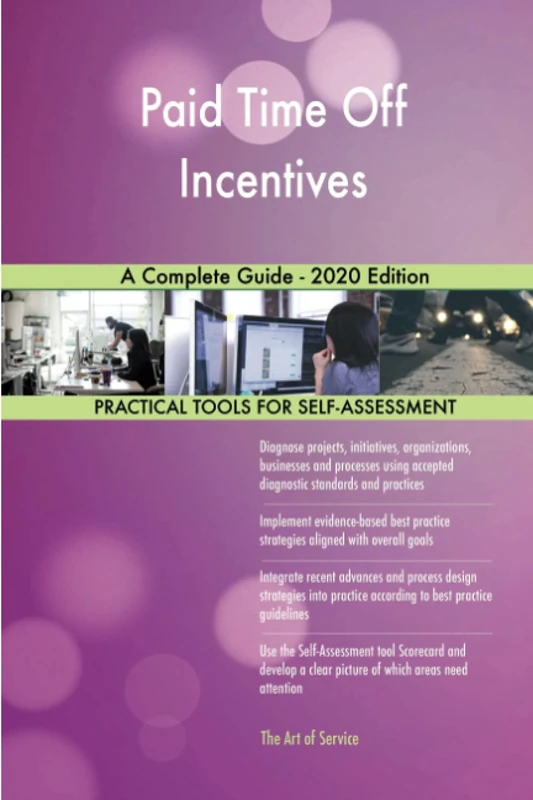 Paid Time Off Incentives A Complete Guide - 2020 Edition