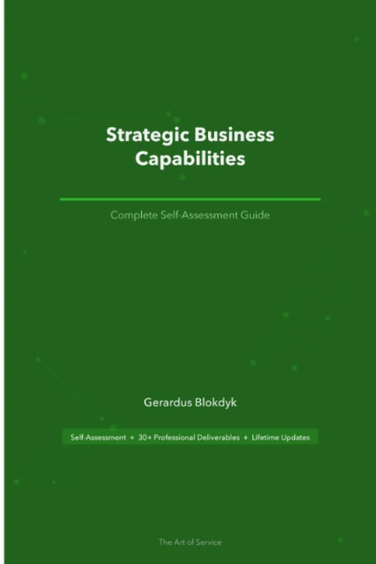 Strategic Business Capabilities A Complete Guide