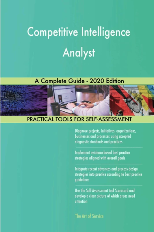 Competitive Intelligence Analyst A Complete Guide - 2020 Edition