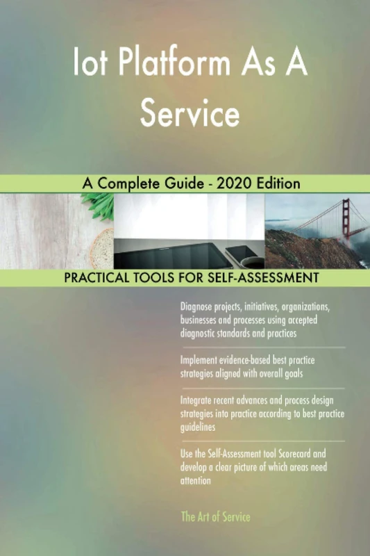 Iot Platform As A Service A Complete Guide - 2020 Edition