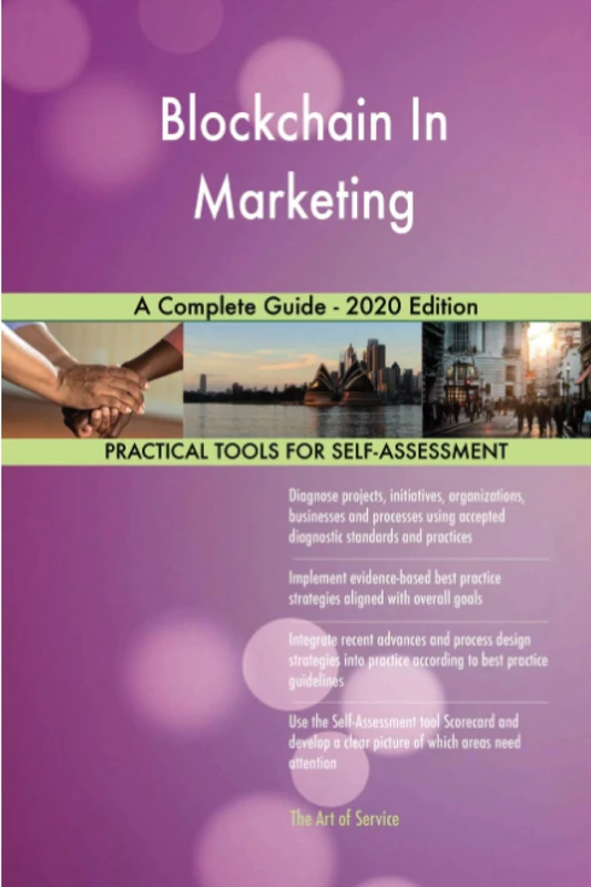 Blockchain In Marketing A Complete Guide - 2020 Edition