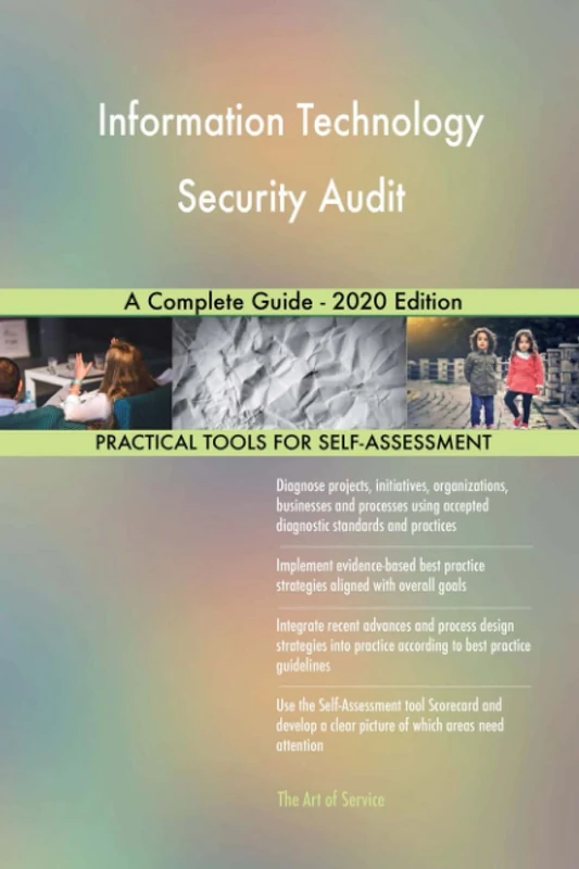 Information Technology Security Audit A Complete Guide - 2020 Edition