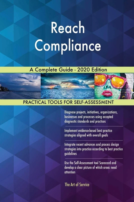 Reach Compliance A Complete Guide - 2020 Edition