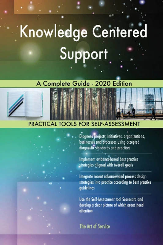 Knowledge Centered Support A Complete Guide - 2020 Edition