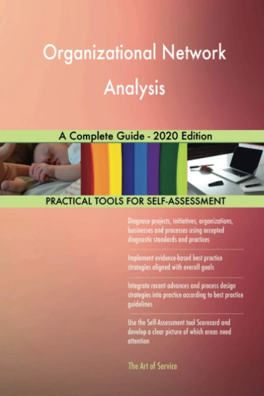 Organizational Network Analysis A Complete Guide - 2020 Edition