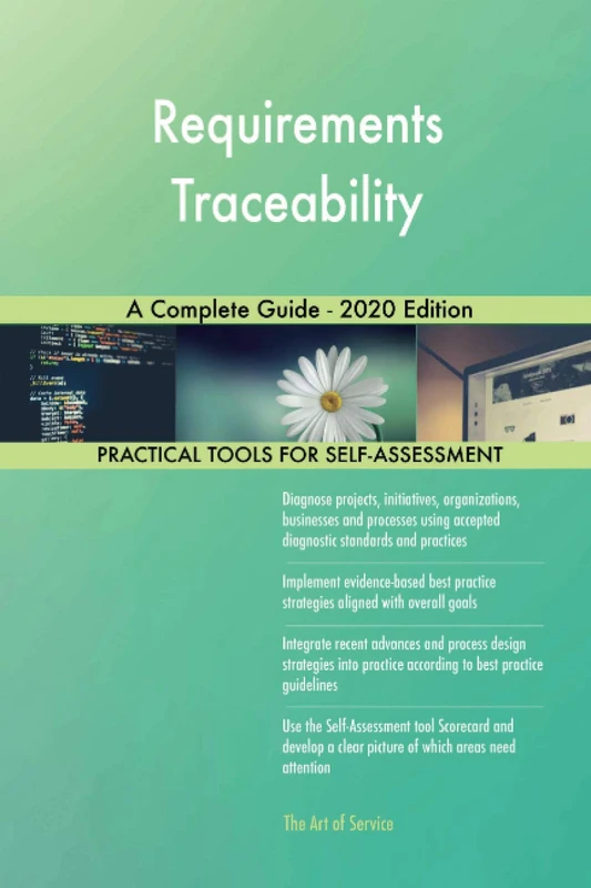 Requirements Traceability A Complete Guide - 2020 Edition