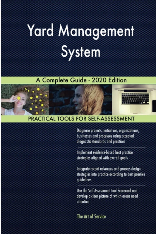 Yard Management System A Complete Guide - 2020 Edition