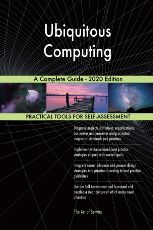 Ubiquitous Computing A Complete Guide - 2020 Edition