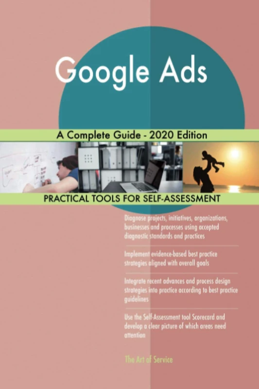 Google Ads A Complete Guide - 2020 Edition