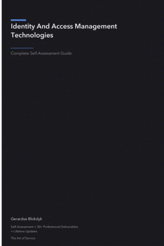 Identity And Access Management Technologies A Complete Guide