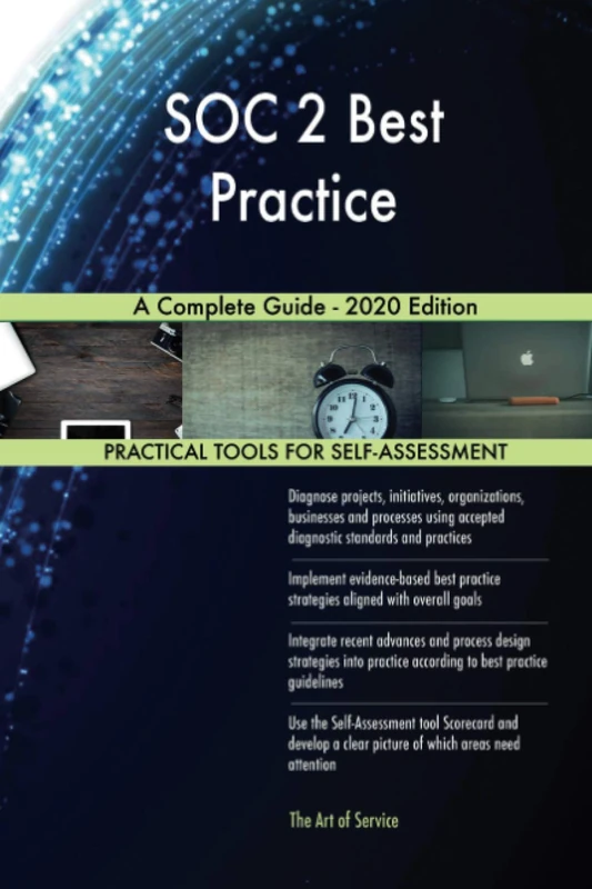 SOC 2 Best Practice A Complete Guide - 2020 Edition