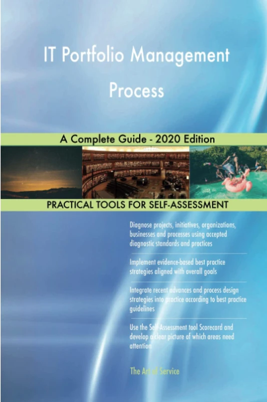 IT Portfolio Management Process A Complete Guide - 2020 Edition