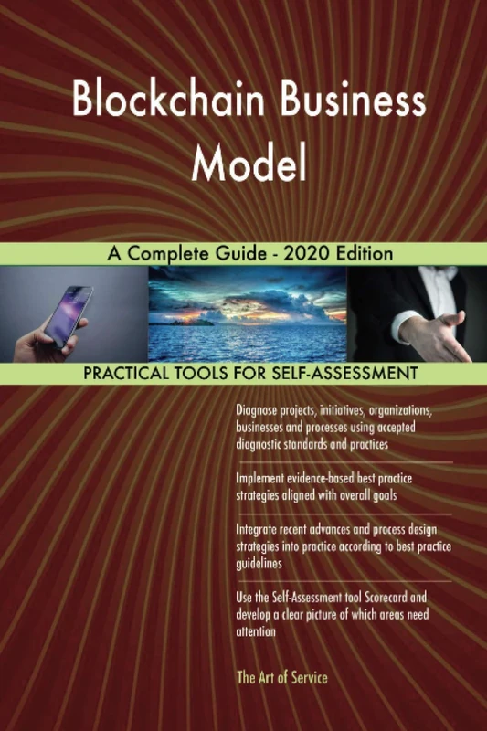 Blockchain Business Model A Complete Guide - 2020 Edition