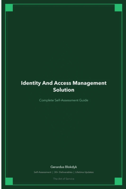 Identity And Access Management Solution A Complete Guide
