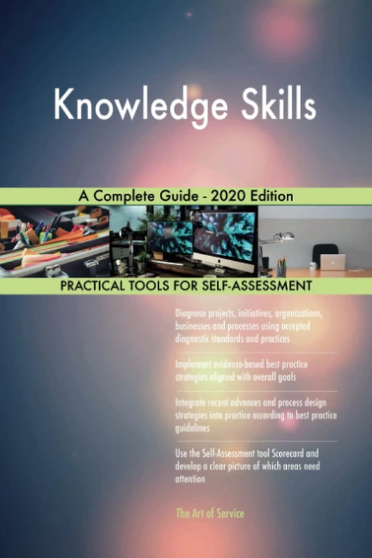 Knowledge Skills A Complete Guide - 2020 Edition