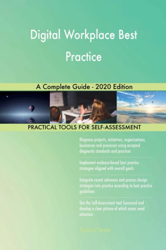 Digital Workplace Best Practice A Complete Guide - 2020 Edition