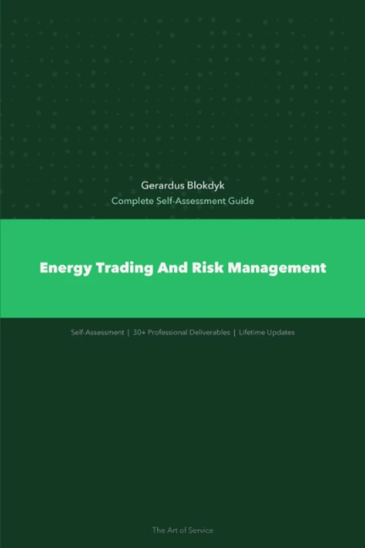 Energy Trading And Risk Management A Complete Guide