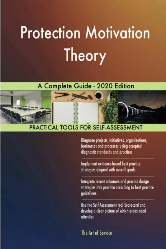 Protection Motivation Theory A Complete Guide - 2020 Edition