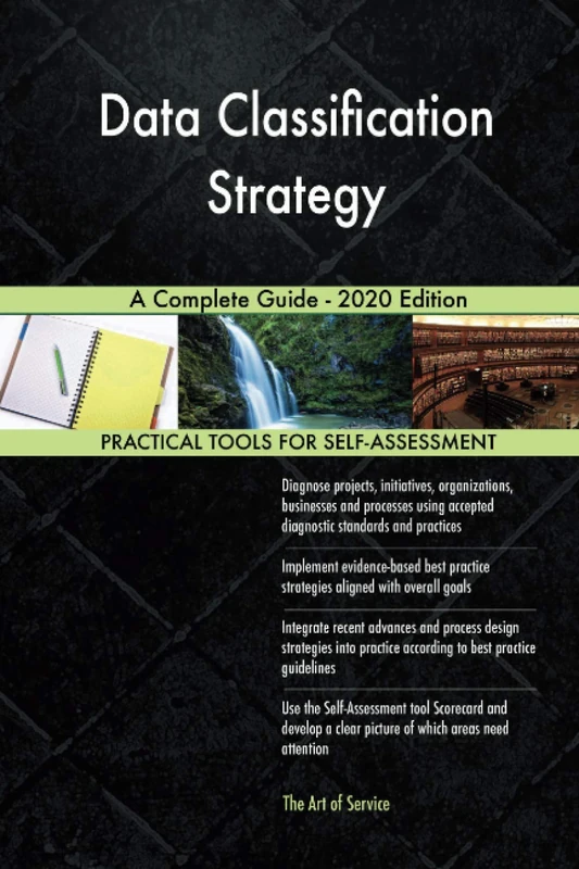 Data Classification Strategy A Complete Guide - 2020 Edition