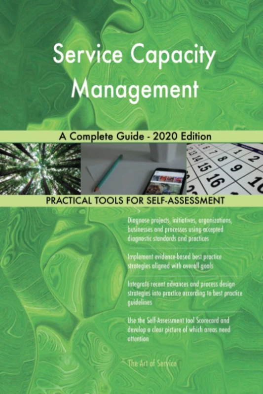 Service Capacity Management A Complete Guide - 2020 Edition