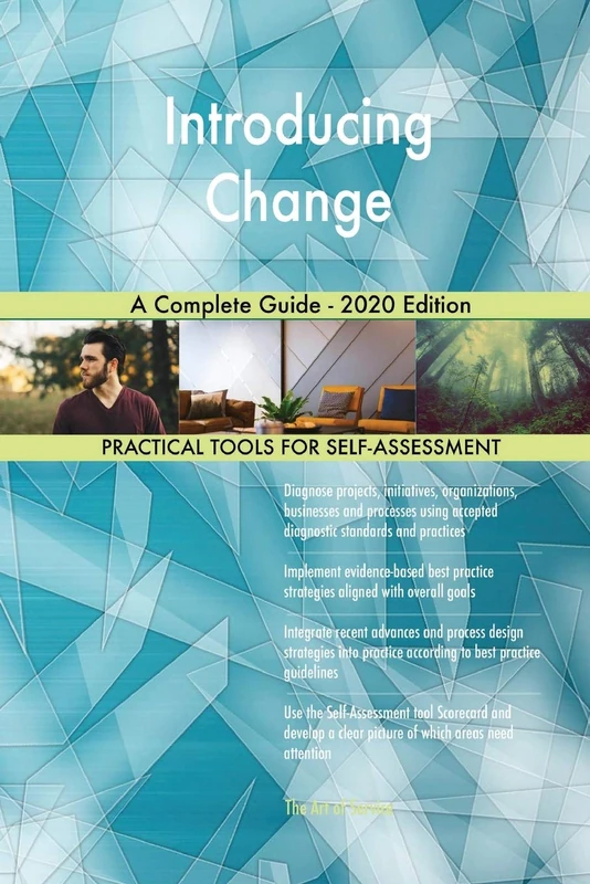 Introducing Change A Complete Guide - 2020 Edition