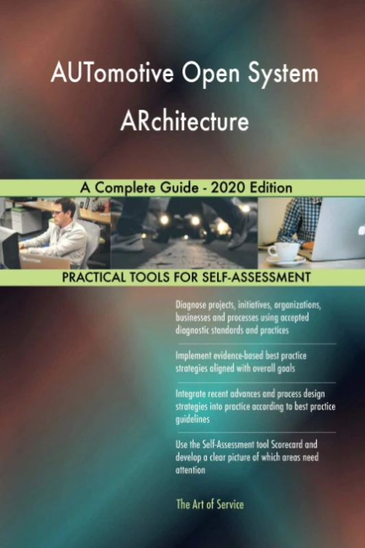 AUTomotive Open System ARchitecture A Complete Guide - 2020 Edition