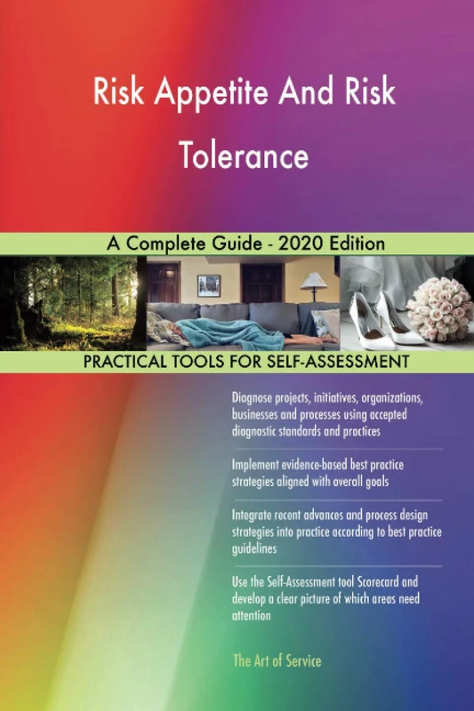 Risk Appetite And Risk Tolerance A Complete Guide - 2020 Edition